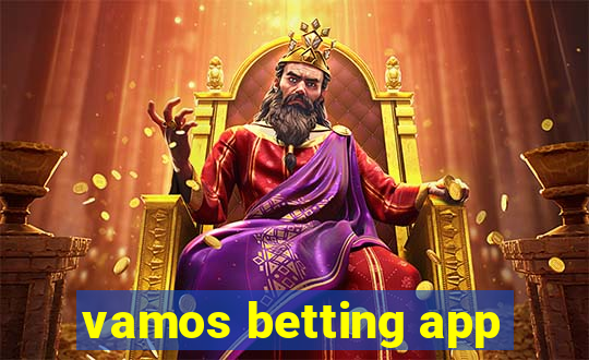 vamos betting app