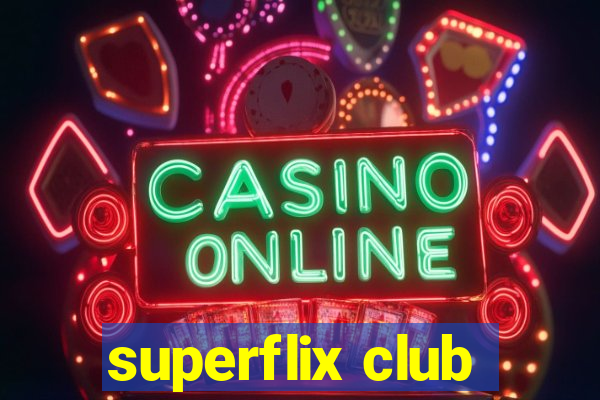 superflix club