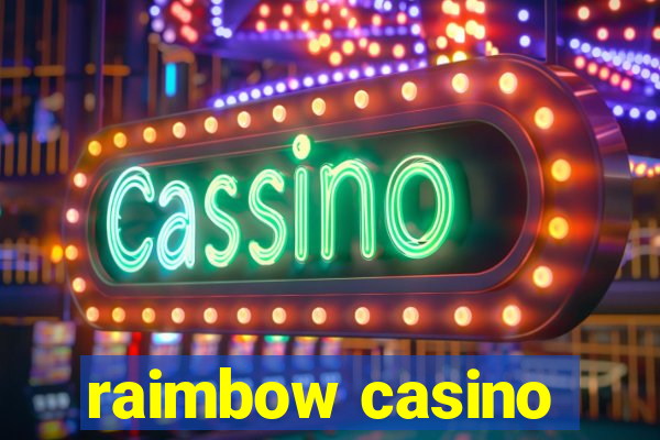 raimbow casino