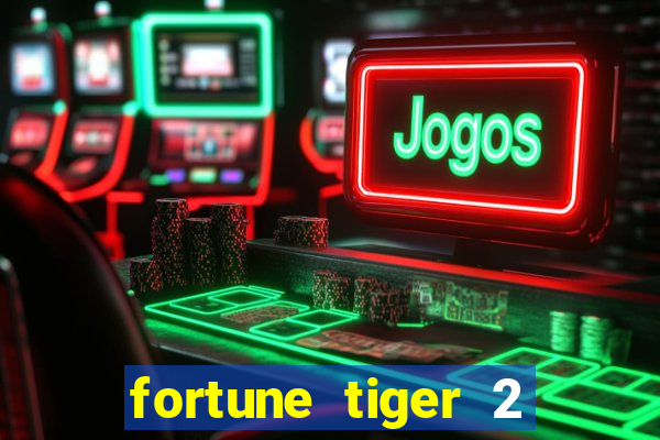 fortune tiger 2 revenge download