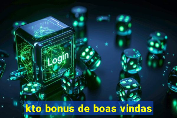 kto bonus de boas vindas