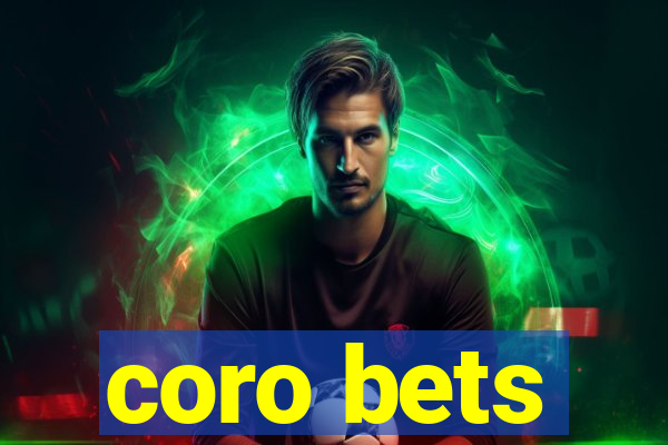 coro bets