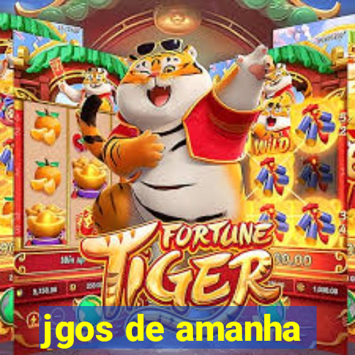 jgos de amanha