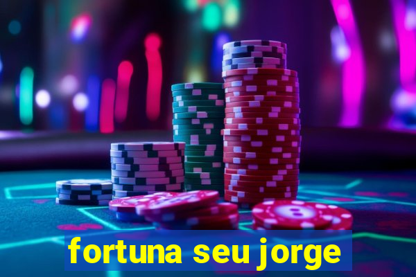 fortuna seu jorge