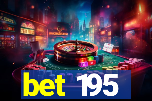 bet 195