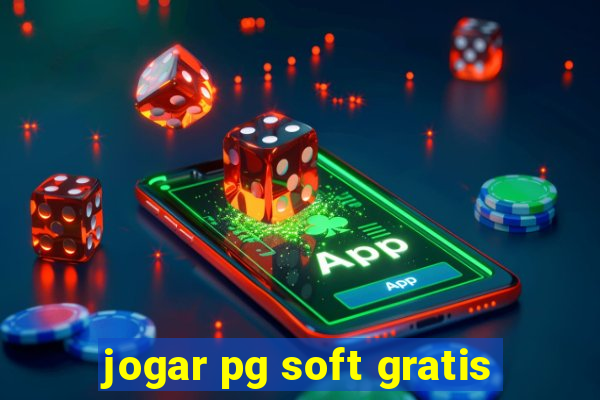 jogar pg soft gratis