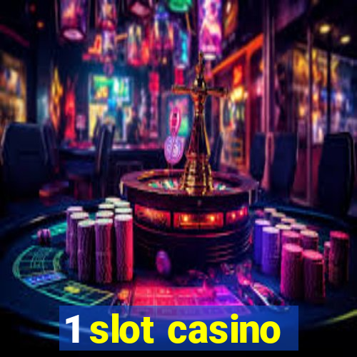 1 slot casino