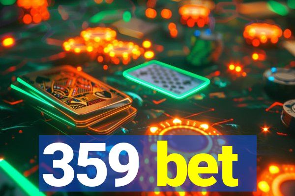 359 bet