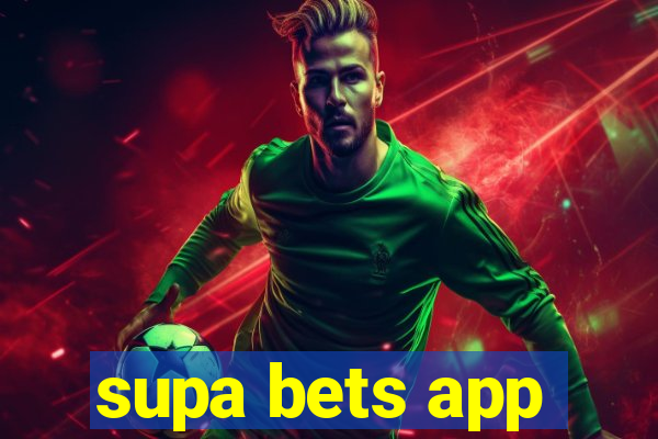 supa bets app