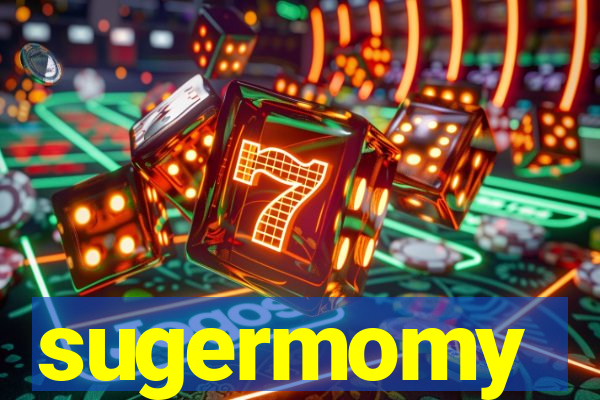 sugermomy