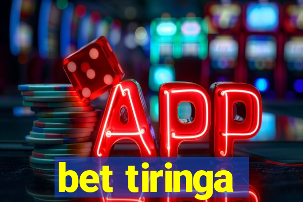 bet tiringa