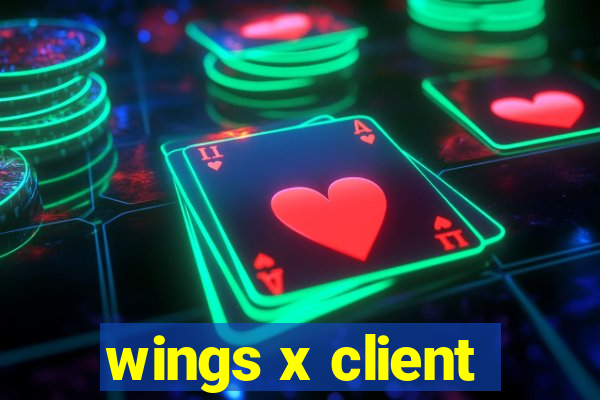 wings x client