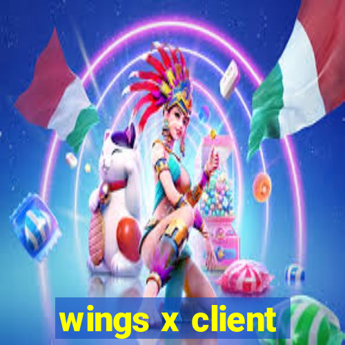 wings x client