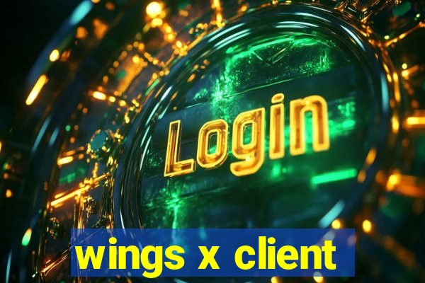 wings x client