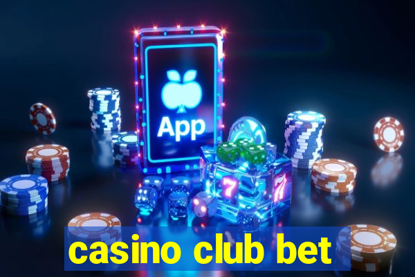 casino club bet