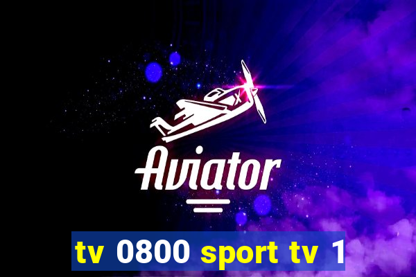 tv 0800 sport tv 1