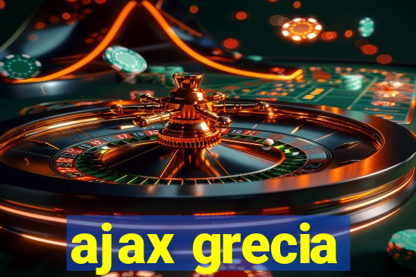 ajax grecia