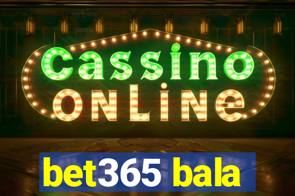 bet365 bala