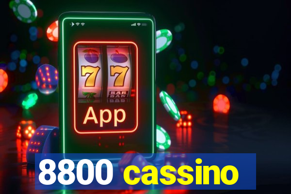 8800 cassino