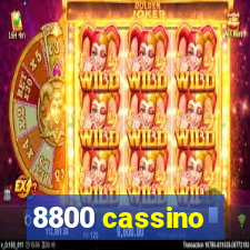 8800 cassino