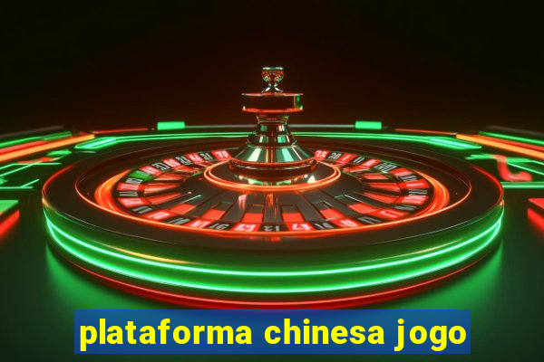 plataforma chinesa jogo