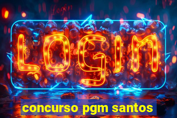 concurso pgm santos