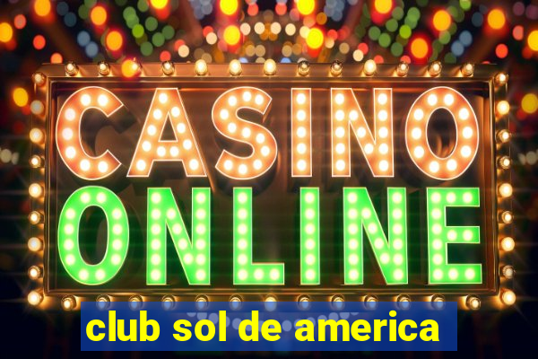 club sol de america