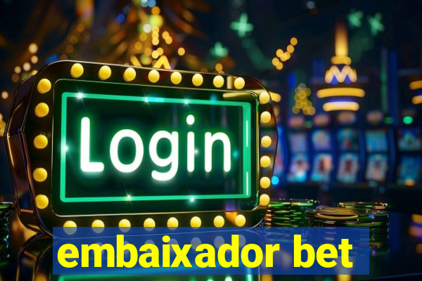 embaixador bet