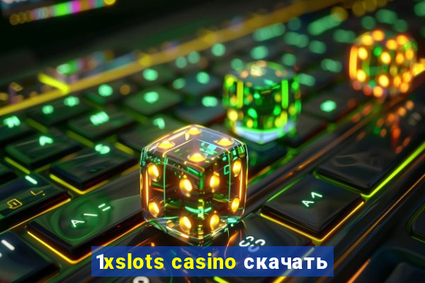 1xslots casino скачать