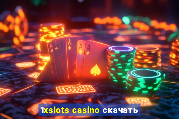 1xslots casino скачать