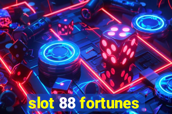 slot 88 fortunes