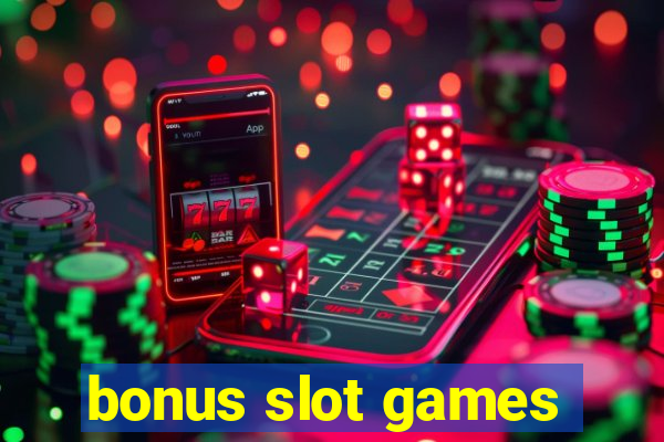 bonus slot games