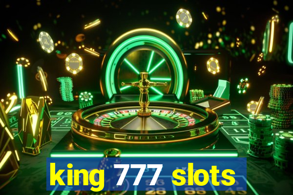 king 777 slots