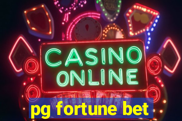 pg fortune bet