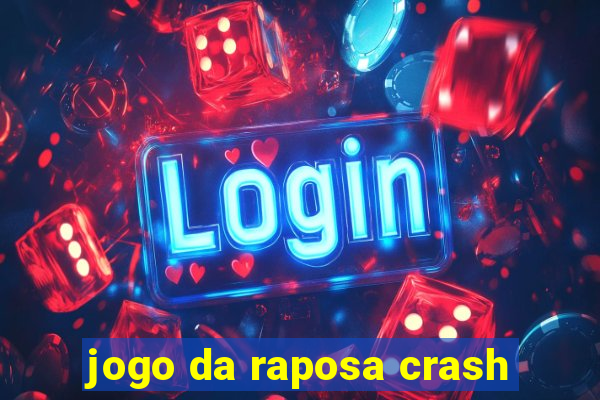 jogo da raposa crash