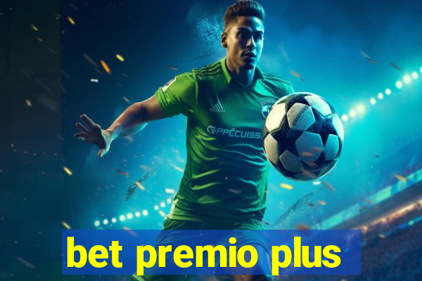 bet premio plus