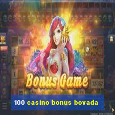 100 casino bonus bovada