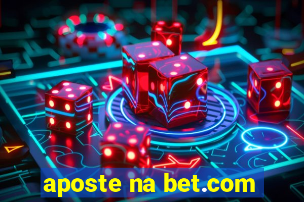 aposte na bet.com