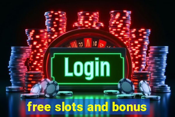 free slots and bonus