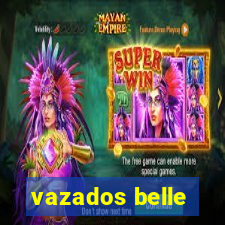 vazados belle