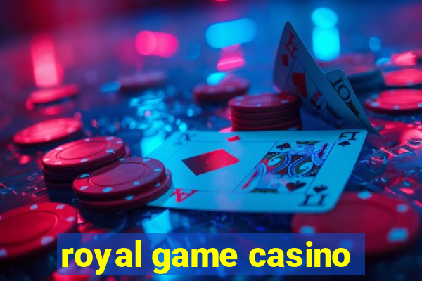 royal game casino