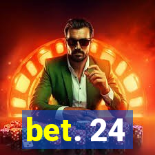 bet. 24