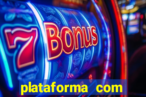 plataforma com bonus de deposito