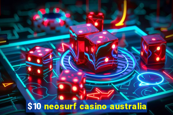 $10 neosurf casino australia