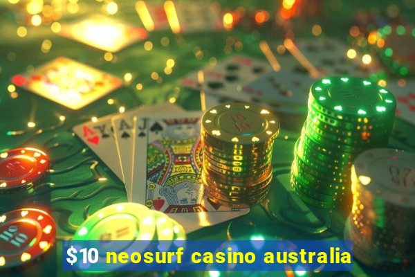 $10 neosurf casino australia