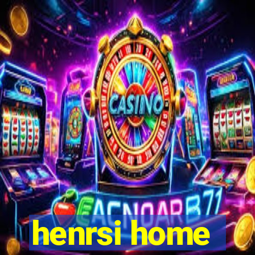 henrsi home