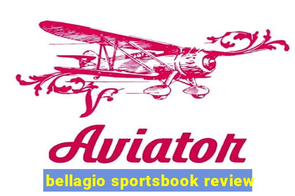 bellagio sportsbook review