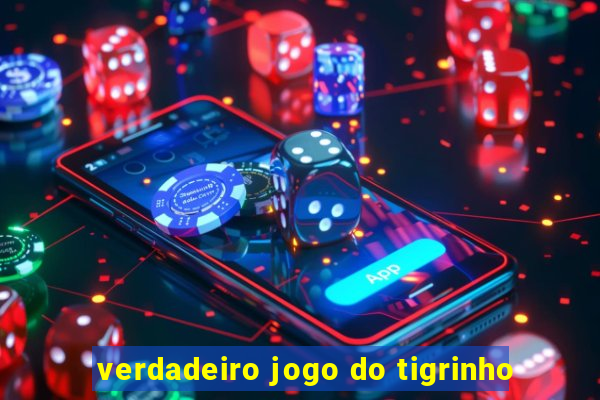 verdadeiro jogo do tigrinho