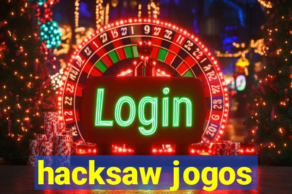 hacksaw jogos