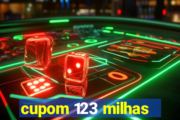 cupom 123 milhas